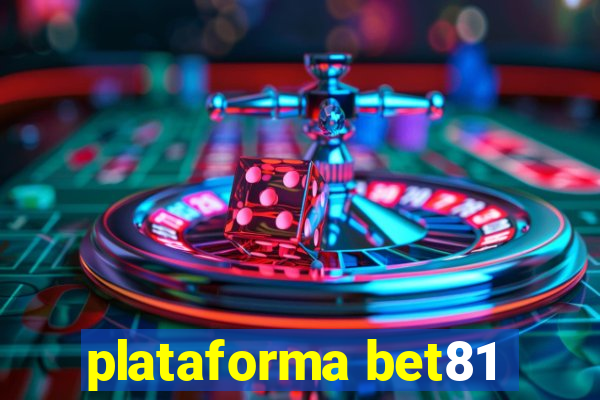 plataforma bet81